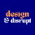 Design and Disrupt logo