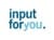 Input for You