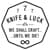 Knife & Luck